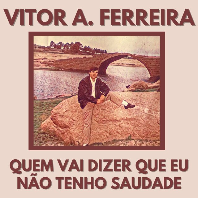 Quem Vai Dizer Que Eu Não Tenho Saudade