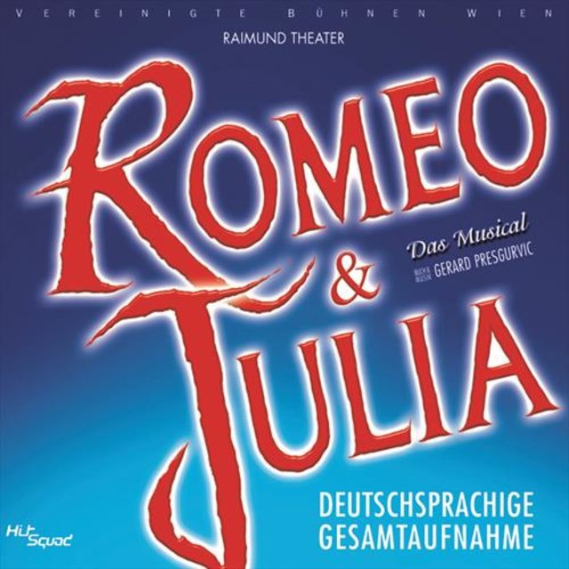 Romeo & Julia - Deutschsprachige Gesamtaufnahme