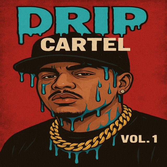 Drip Cartel Vol 1