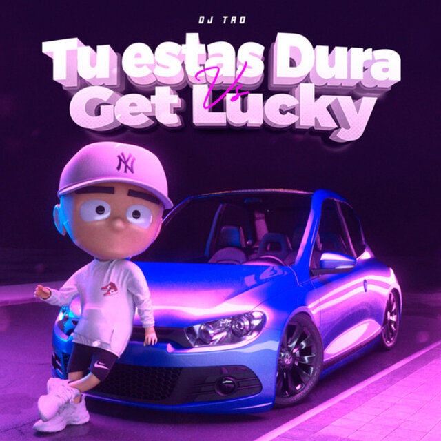 Tu Tas Dura Vs Get Lucky (Remix)