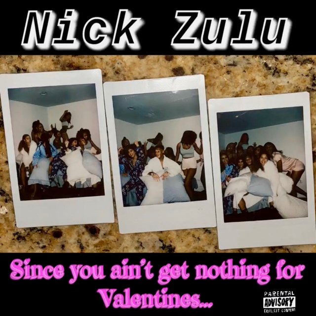 Since You Ain't Get Nothing for Valentines...
