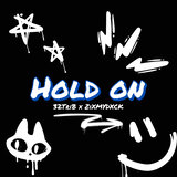 Hold on