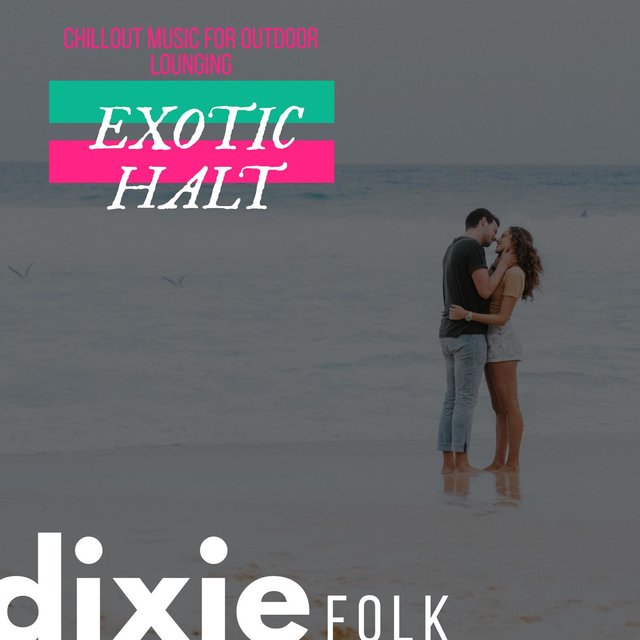 Exotic Halt - Chillout Music For Outdoor Lounging
