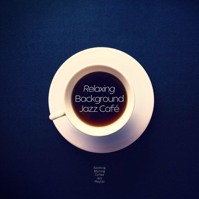 Soothing Morning Coffee Jazz Playlist