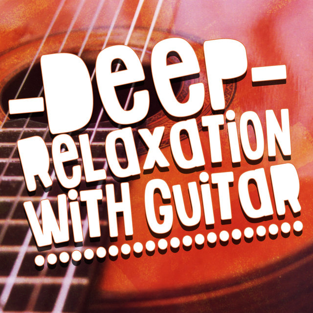 Deep Relaxation with Guitar