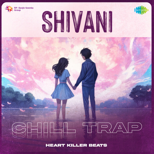 Shivani (Chill Trap)