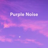 Purple Noise Loopable