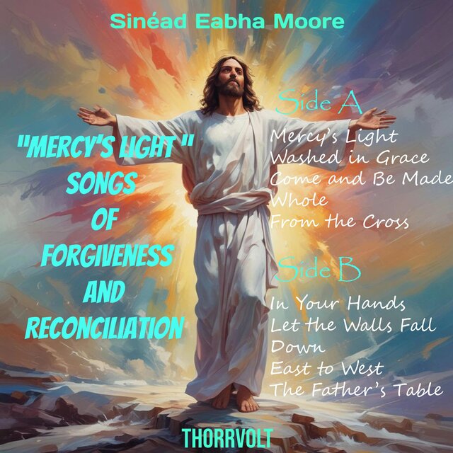Mercy’s Light - Songs of Forgiveness and Reconciliation