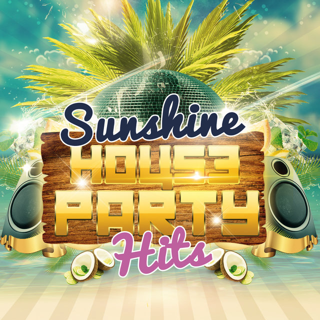 Sunshine House Party Hits