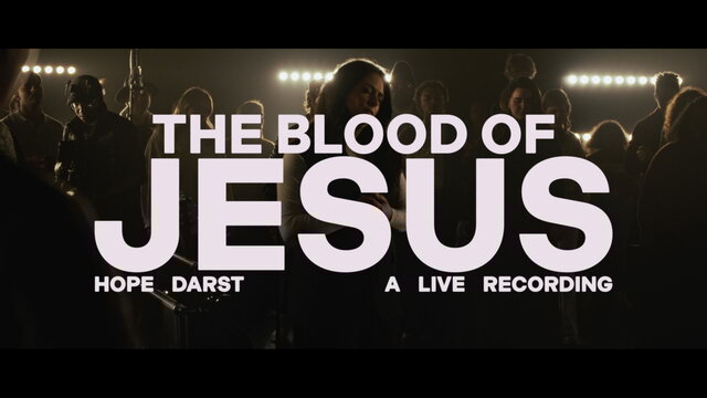 The Blood Of Jesus (Live - Official Video)