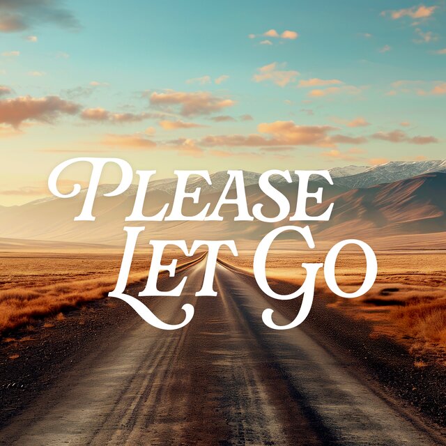 Please let go