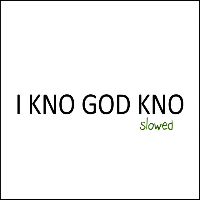 Cover art for album I Kno God Kno (Slowed) by Producer 9-0, Anita Lott, Nipsey Hussle