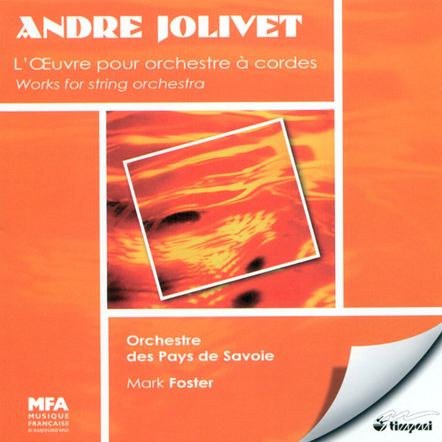 Jolivet, A.: String Symphony / Yin-Yang / Adagio / La Fleche Du Temps / Andante
