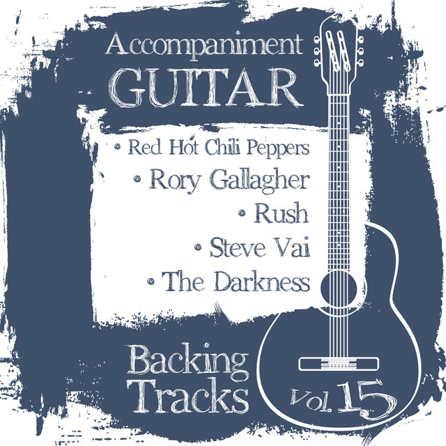 Accompaniment Guitar Backing Tracks (Red Hot Chili Peppers / Rory Gallagher / Rush / Steve Vai / The Darkness), Vol.15