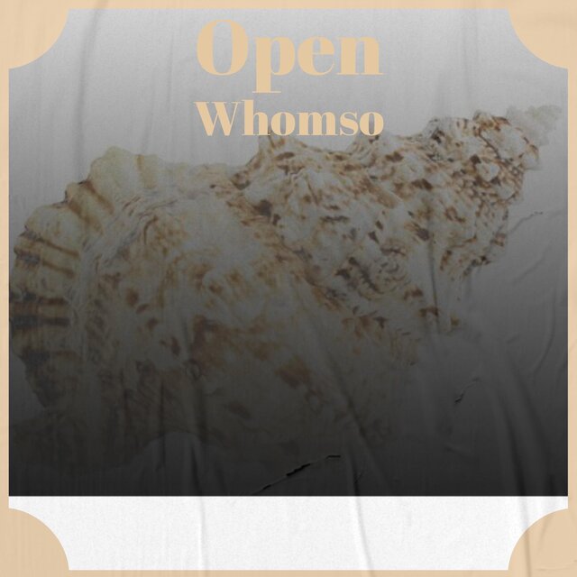 Open Whomso