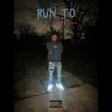 Run To (feat. 4Show)