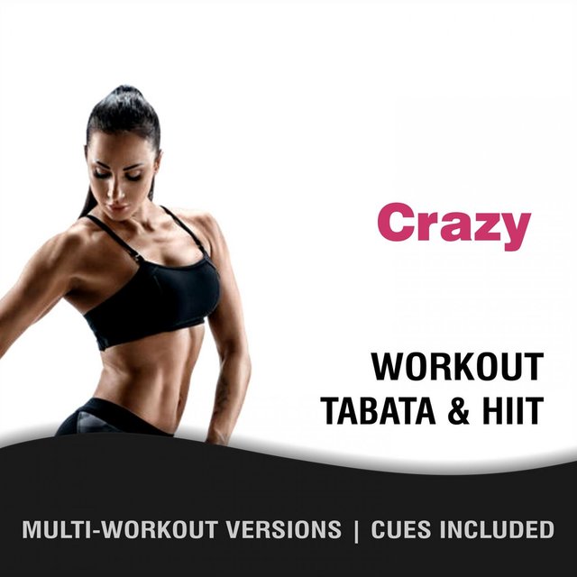 Crazy, Workout Tabata HIIT (Mult-Versions, Cues Included)