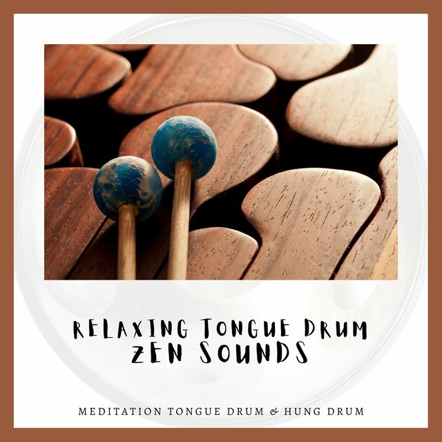 Relaxing Tongue Drums, Zen Sounds