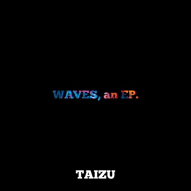 WAVES, an EP.