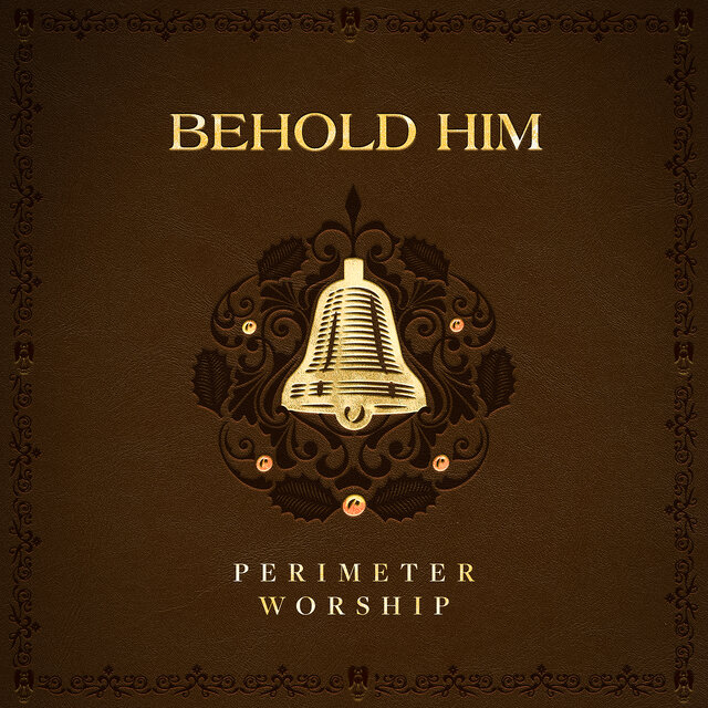 Behold Him