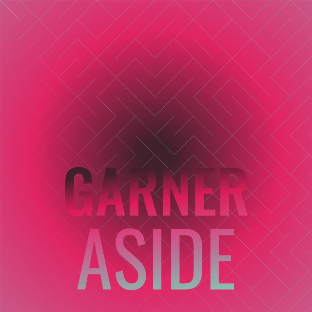 Garner Aside