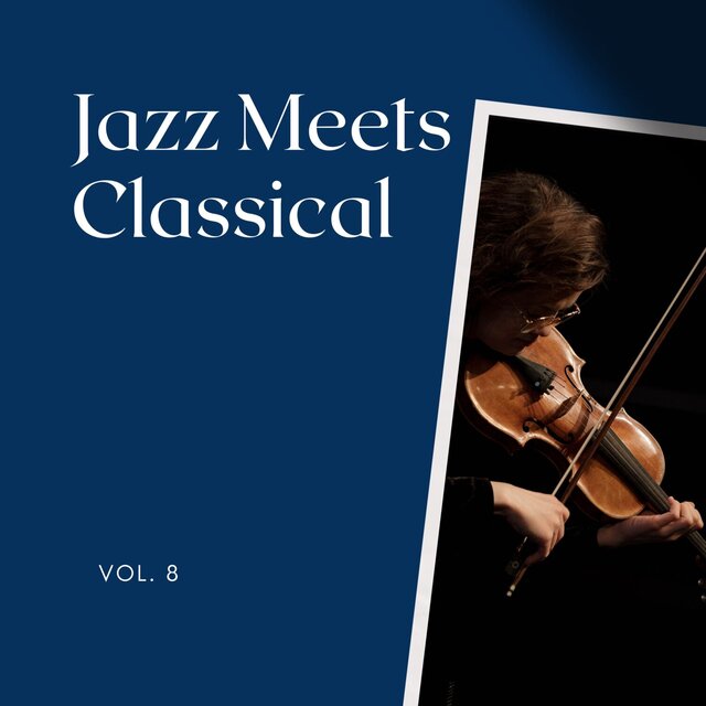 Jazz Meets Classical, Vol. 08