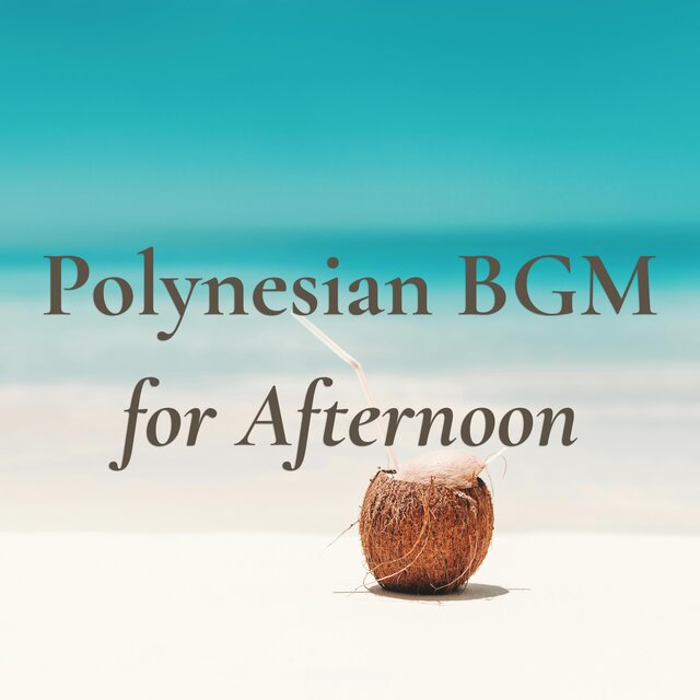 Polynesian BGM for Afternoon