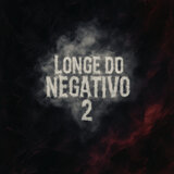 Longe do Negativo 2