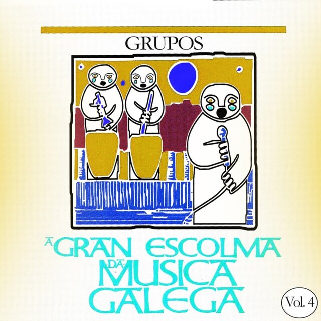 A Gran Escolma da Musica Gallega Grupos, Vol. 4