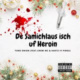 De Samichlaus isch uf Heroin