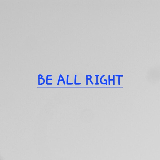 Be all right