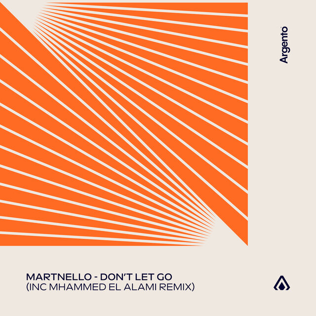 Don’t Let Go (Inc Mhammed El Alami Remix)