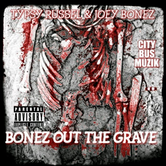 Bonez Out the Grave (feat. Joey Bonez)