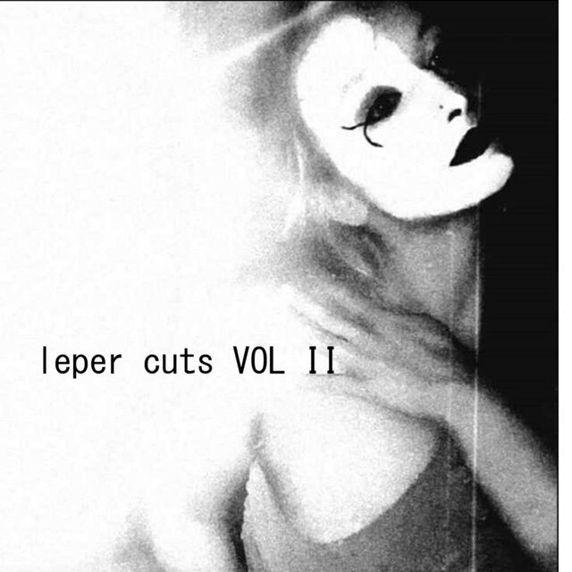 leper cuts VOL II