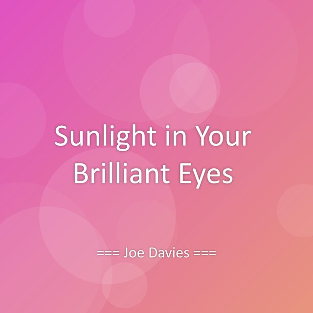 Sunlight in Your Brilliant Eyes
