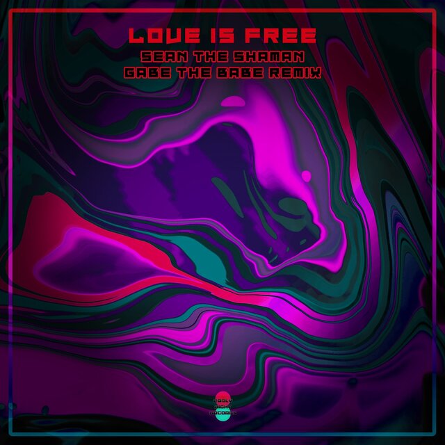 Love is Free (Gabe the Babe Remix)