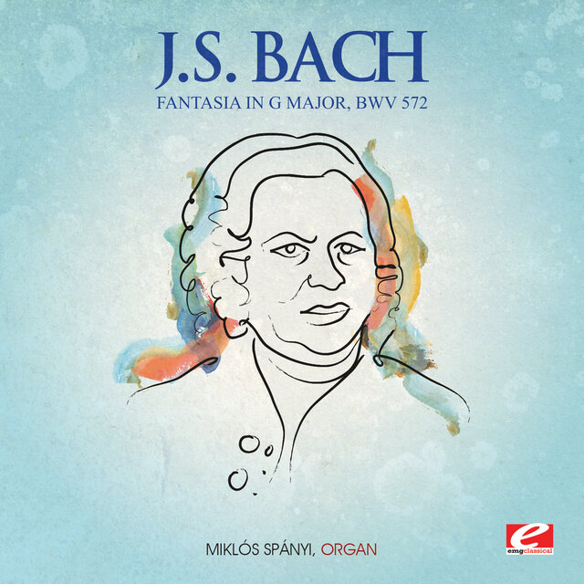 Cover art for album J. S. Bach: Fantasia in G Major, BWV 572 (2012 Remastered Version) by Miklós Spányi
