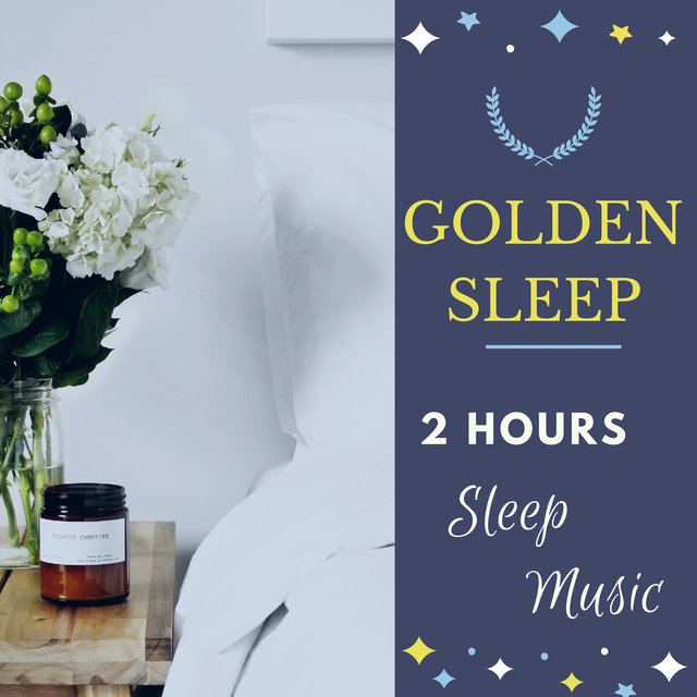 Golden Sleep - 2 Hours Sleep Music