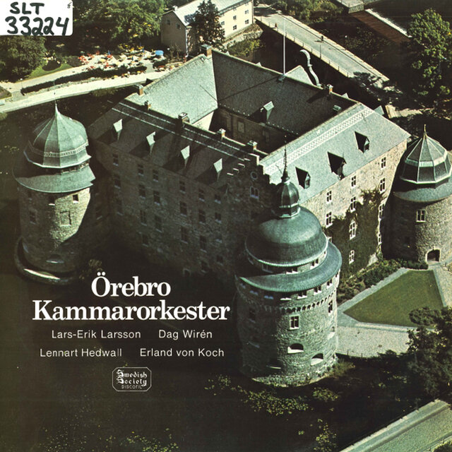 Larsson, Wirén, Hedwall & Koch: Works for Orchestra