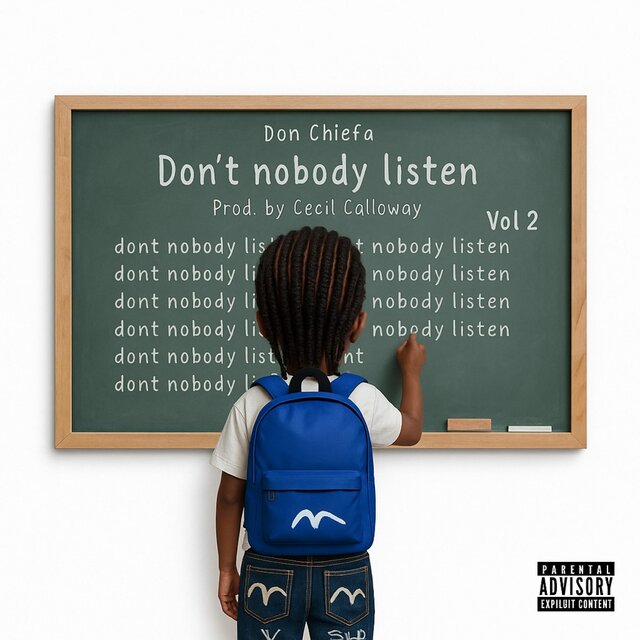 Don't Nobody Listen VOL 2