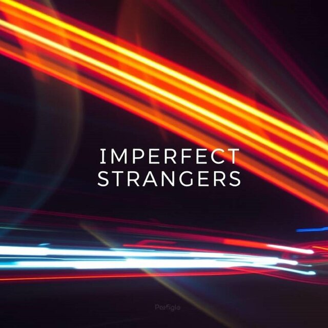 Imperfect Strangers
