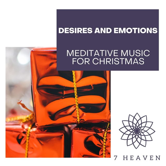 Desires And Emotions - Meditative Music For Christmas