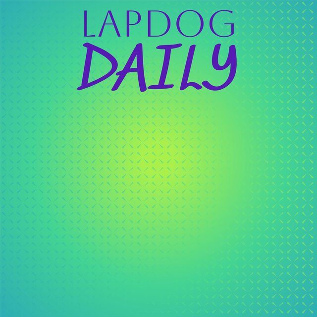 Lapdog Daily