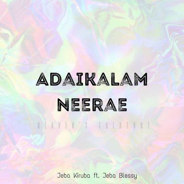 Adaikalam Neerae (feat. Jeba Blessy)