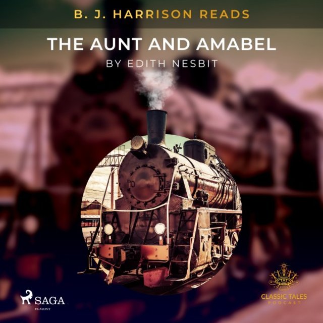 B. J. Harrison Reads the Aunt and Amabel