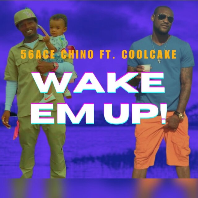 Wake Em' Up (feat. Cool Cake)