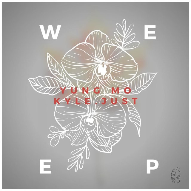 Weep (feat. Kyle.Just)