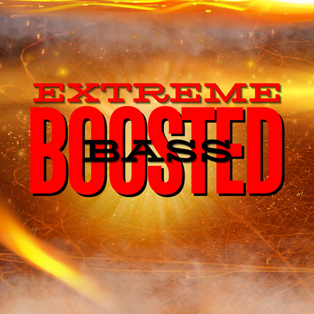 Bass Boosted Extreme