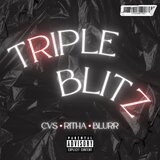 Triple Blitz (feat. CVS & BLURR)