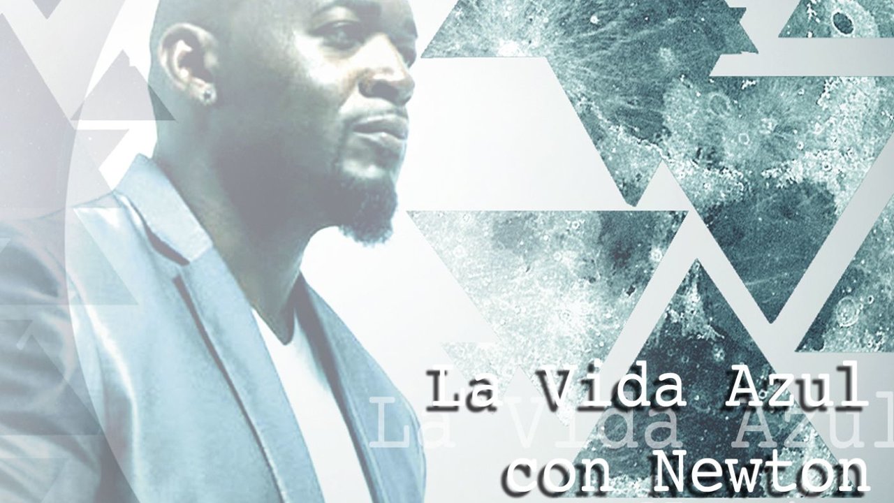 La Vida Azul con Newton